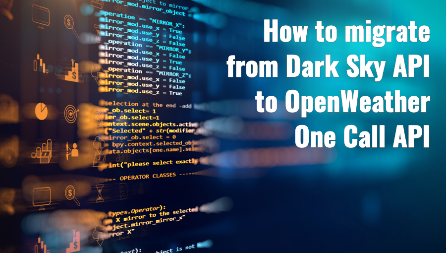 How to migrate from Dark Sky API to OpenWeather One Call API